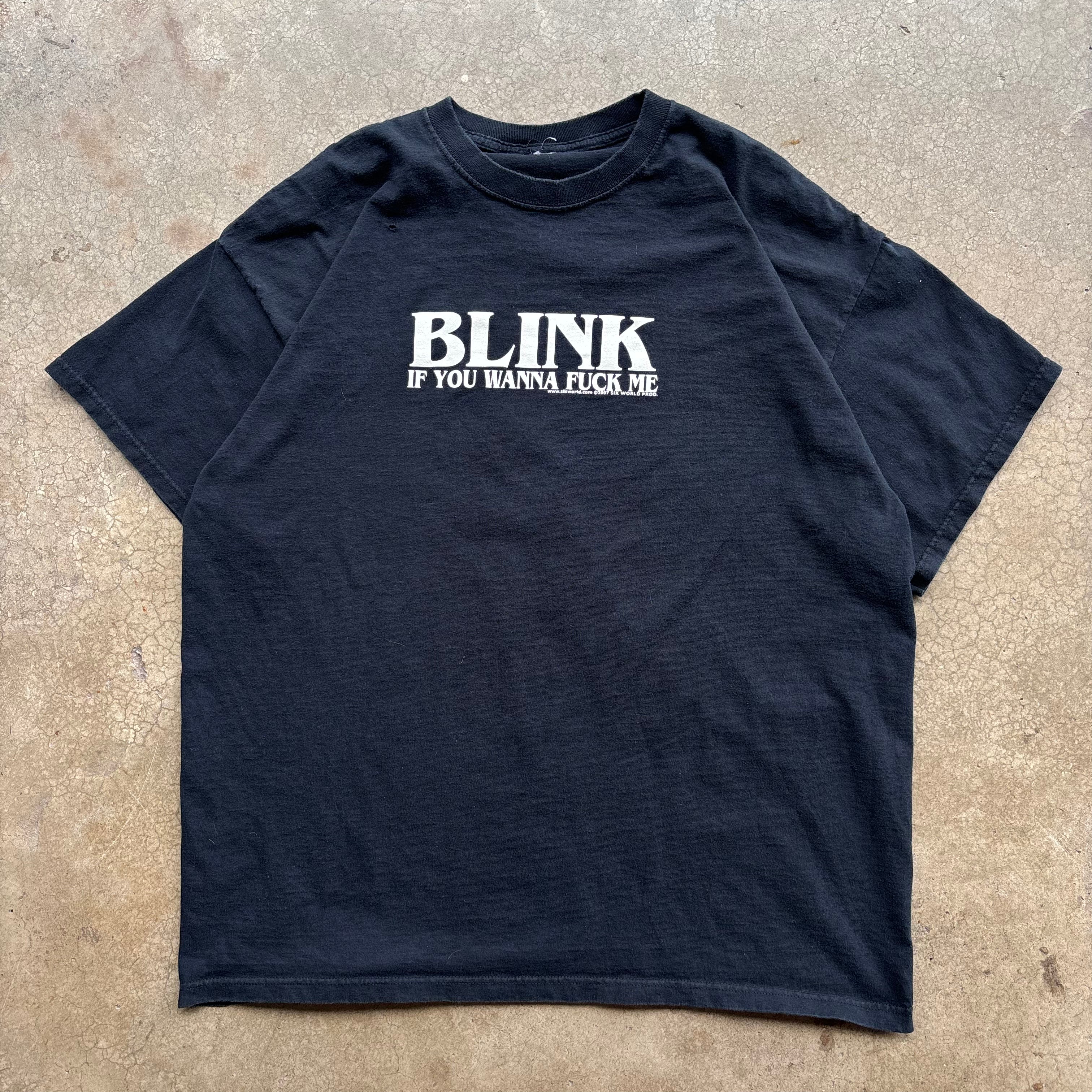 90s BLINK IF YOU WANNA F**K TEE - XXL