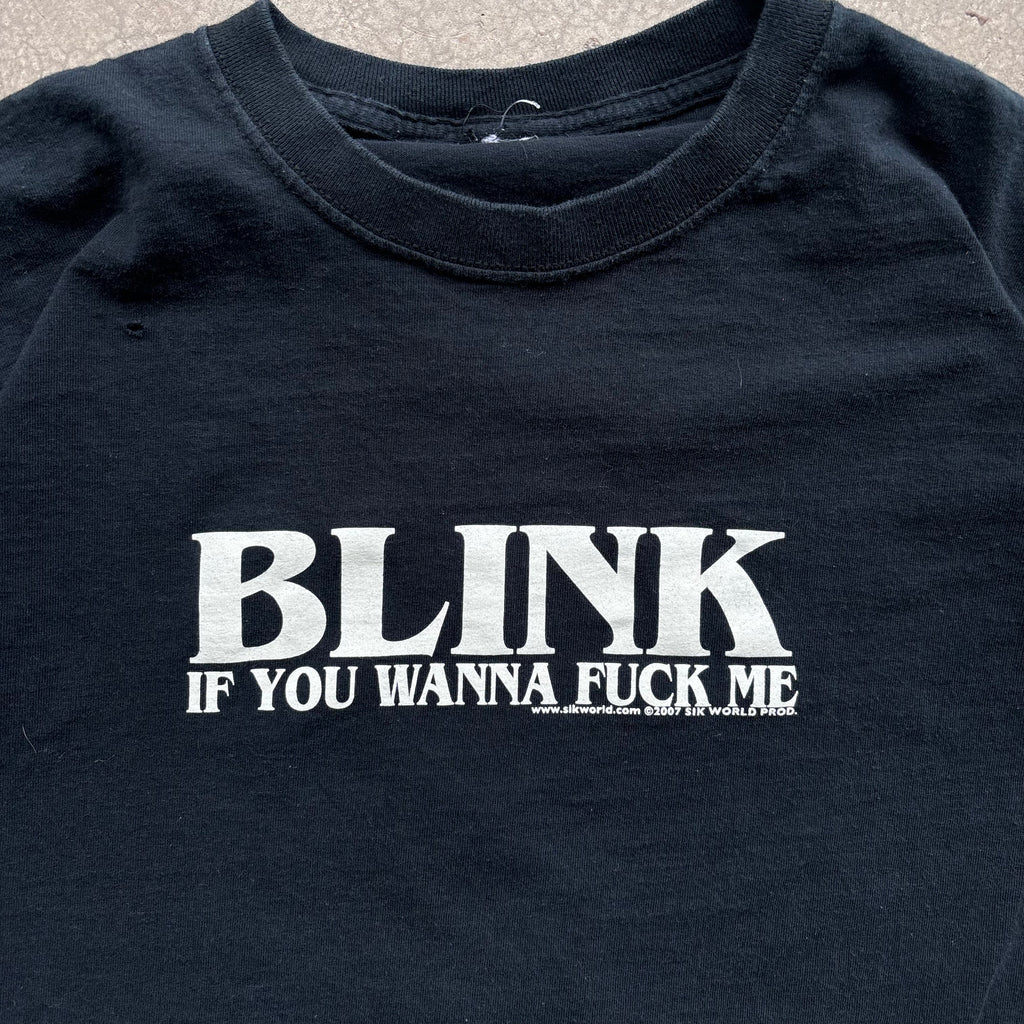 90s BLINK IF YOU WANNA F**K TEE - XXL