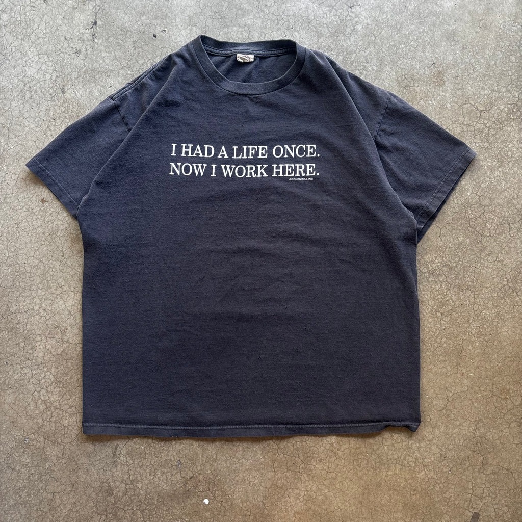 00s HAD A LIFE ONCE TEE - XL