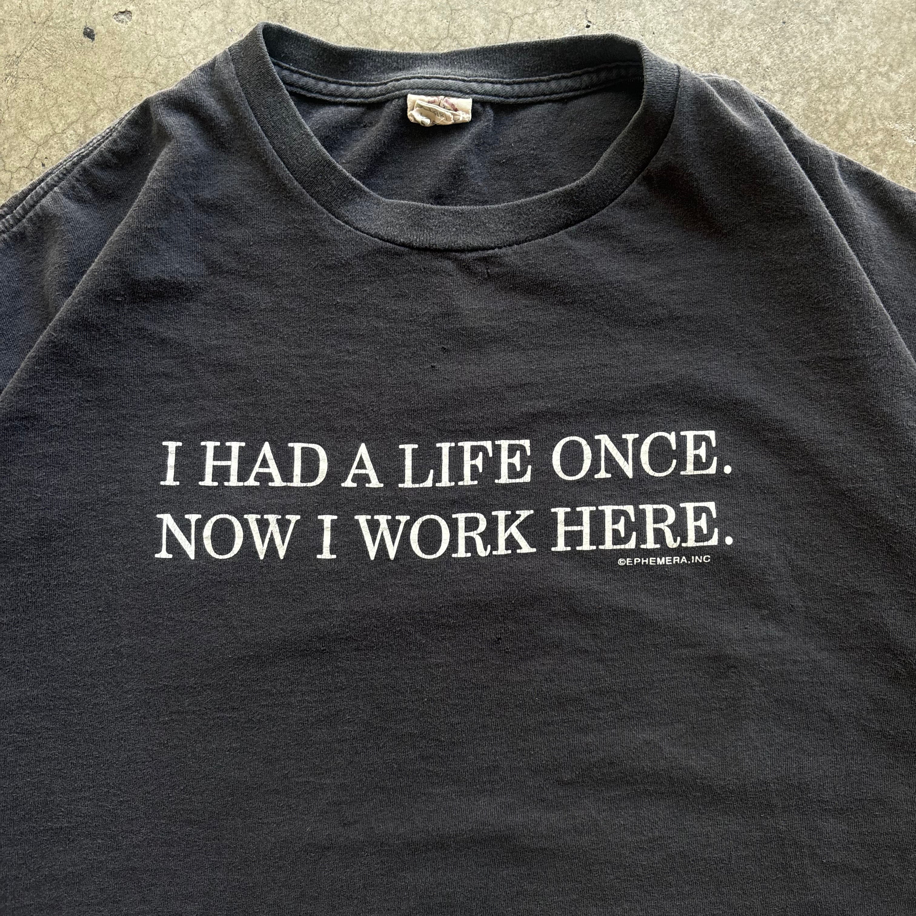 00s HAD A LIFE ONCE TEE - XL